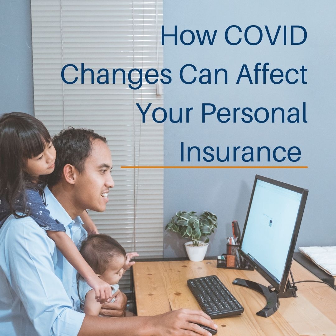 How COVID changes affect your personal insurance callout