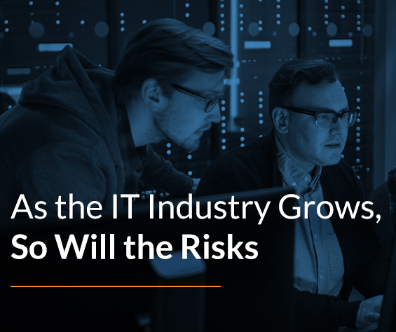 As the IT Industry Grows, So Will the Risks